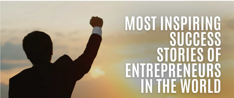 7 Inspiring Success Stories of Visionary Entrepreneurs